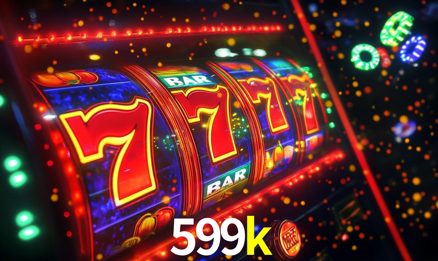 599k bet