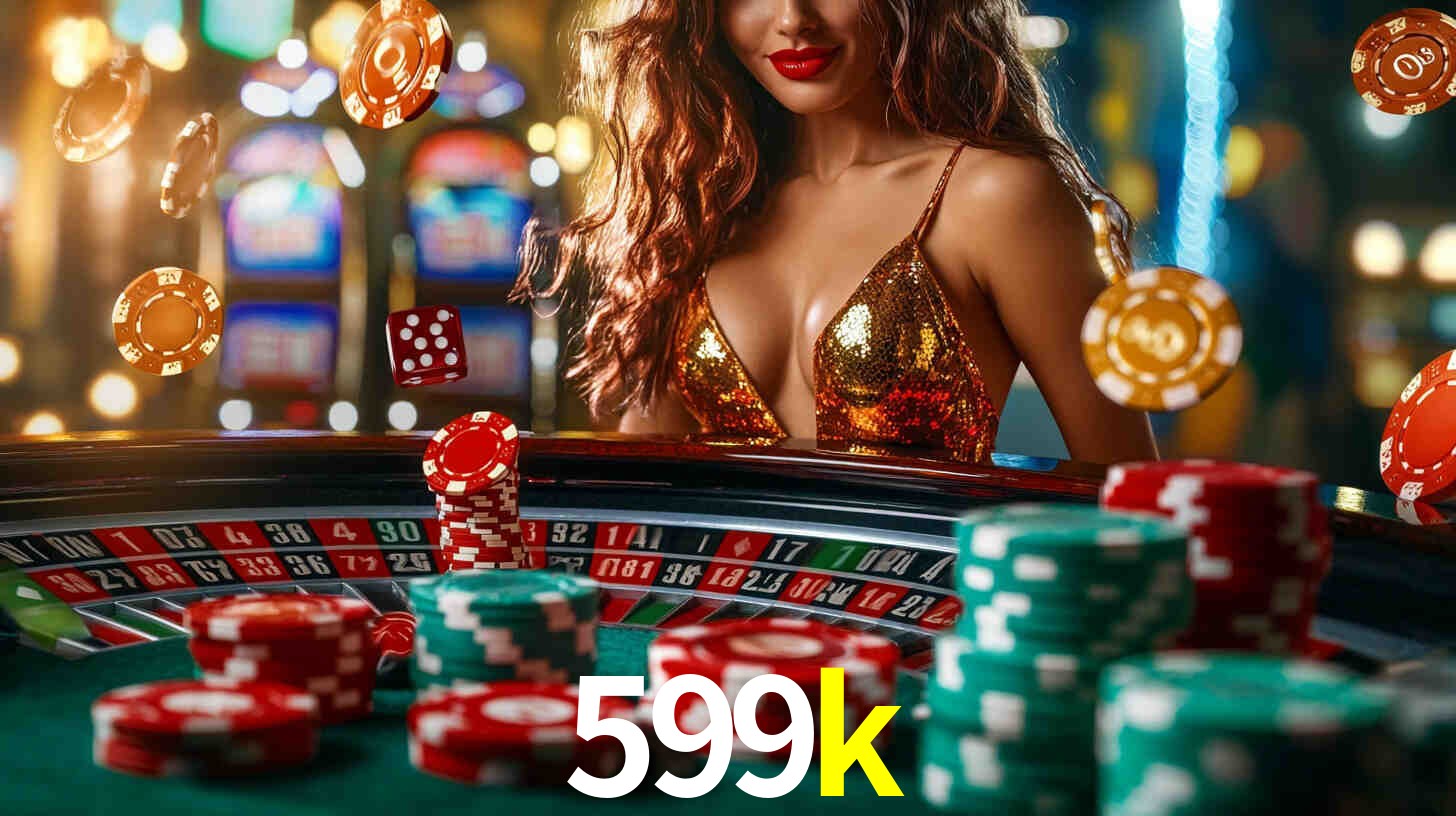 599k: Jogos de Caça-Níqueis-Altas Recompensas, Roleta-Velocidade, Blackjack-Desafios Máximos