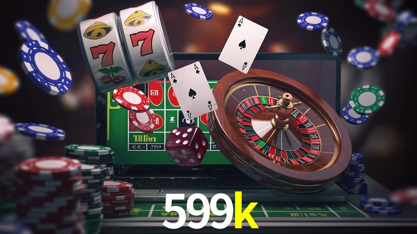 Sinta a adrenalina dos jogos de cassino com 599k